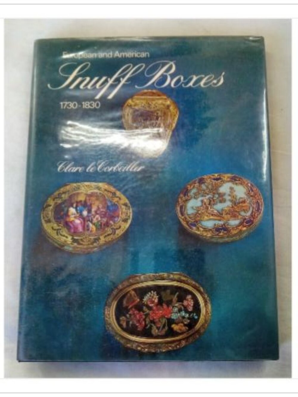 European and American Snuff Boxes 1730-1830 Clare Le Corbeiller 1966 Hardcover